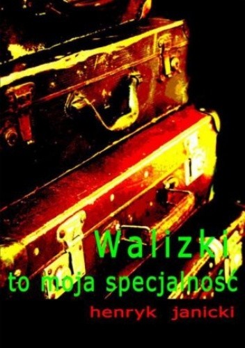 Walizki to moja specjalność