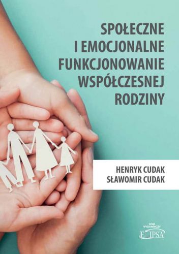 Społeczne i emocjonalne funkcjonowanie współczesnej rodziny