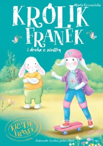 Królik Franek i draka z siostrą