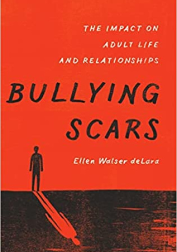Bullying Scars: The Impact on Adult Life and Relationships