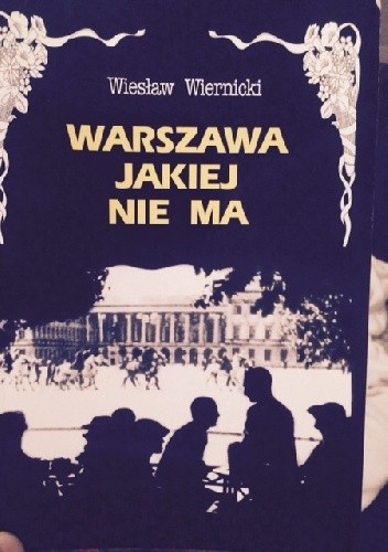 Warszawa jakiej nie ma