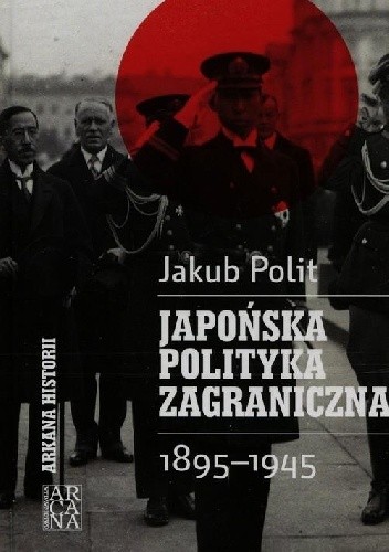 Japońska polityka zagraniczna 1895-1945
