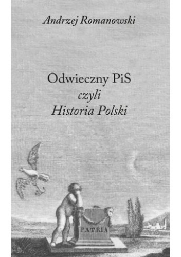 Odwieczny PiS czyli Historia Polski