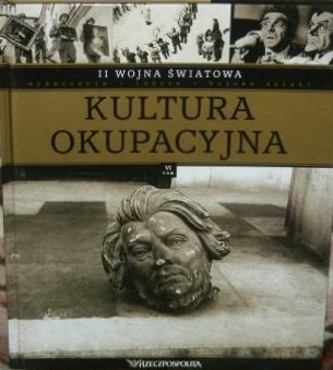 II wojna światowa. Kultura okupacyjna