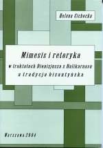 Mimesis i retoryka w traktatach Dionizjusza z Halikarnasu a tradycja bizantyjska