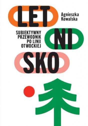 Letnisko. Subiektywny przewodnik po linii otwockiej