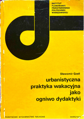 Urbanistyczna praktyka wakacyjna jako ogniwo dydaktyki