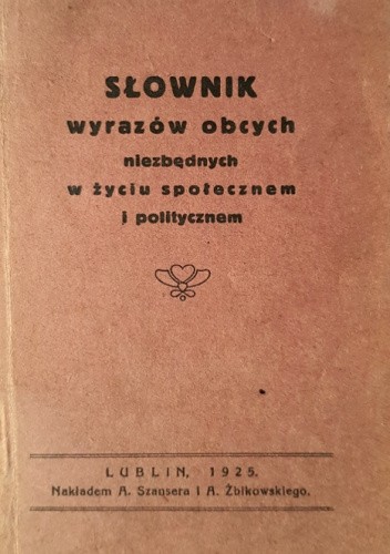 Słownik wyrazów obcych niezbędnych w życiu społecznym i politycznym