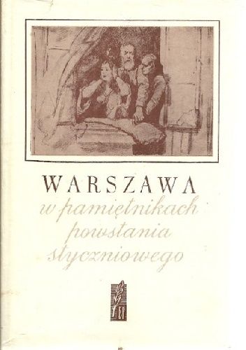 Warszawa w pamiętnikach powstania styczniowego