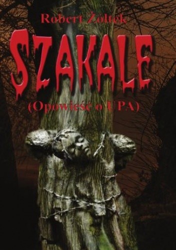 Szakale. Opowieść o UPA