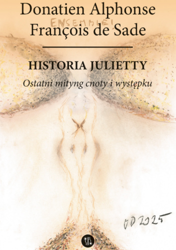 Historia Julietty. Ostatni mityng cnoty i występku