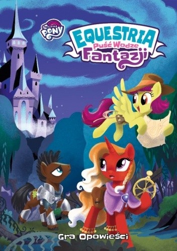 My Little Pony: Equestria: Puść Wodze Fantazji. Gra opowieści