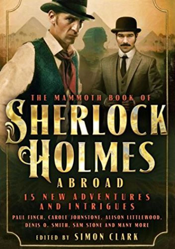 The Mammoth Book of Sherlock Holmes Abroad