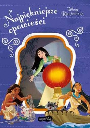 Najpiękniejsze opowieści. Disney Księżniczka
