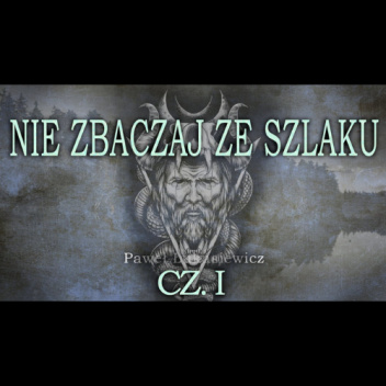 Nie zbaczaj ze szlaku