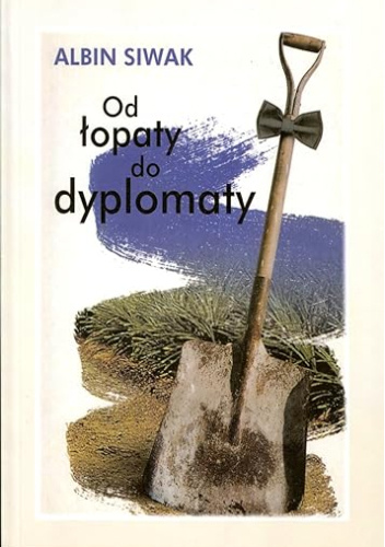 Od lopaty do dyplomaty