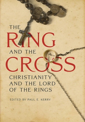 The Ring and the Cross: Christianity and the Lord of the Rings