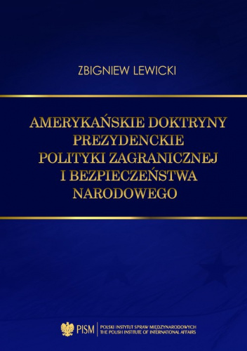 Amerykańskie doktryny prezydenckie polityki zagranicznej i bezpieczeństwa narodowego