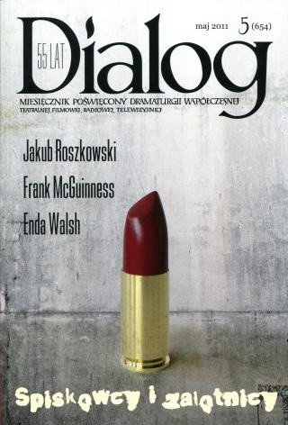 Dialog, nr 5 (654) / maj 2011. Spiskowcy i zalotnicy