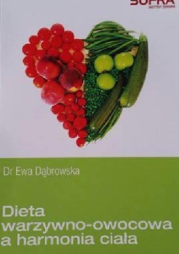 Dieta warzywno-owocowa a harmonia ciała