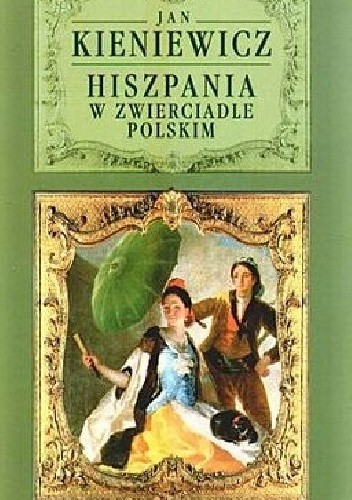 Hiszpania w zwierciadle polskim