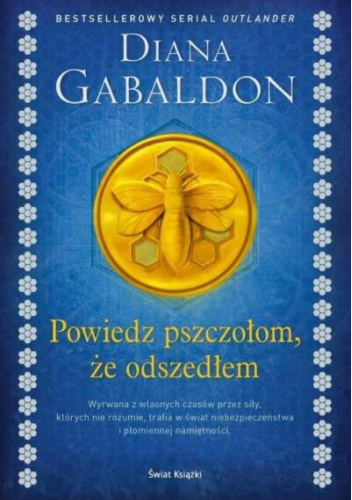 Powiedz pszczołom, że odszedłem