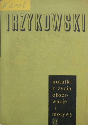Notatki z życia, obserwacje i motywy
