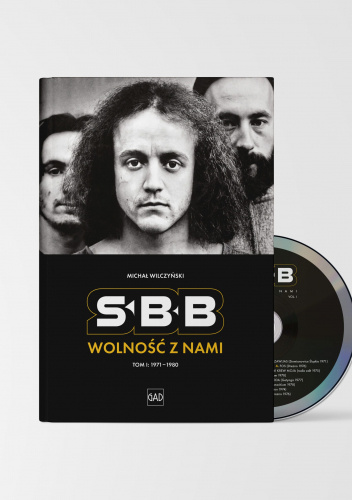 SBB - Wolność z Nami, tom I: 1971-1980