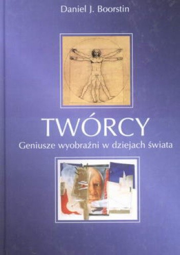 Twórcy. Geniusze wyobraźni w dziejach świata