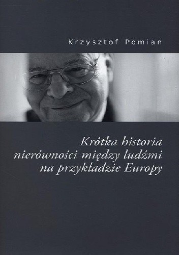 Krótka historia nierówności między ludźmi na przykładzie Europy
