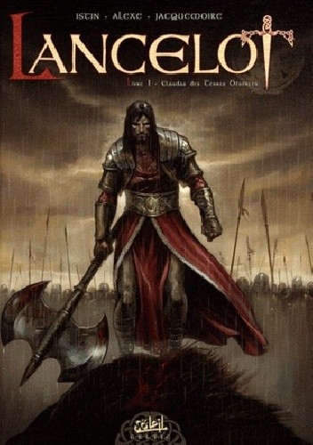 Lancelot Tome 1- Claudas des Terres Désertes