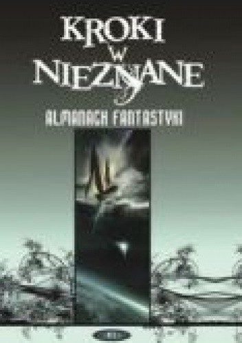 Kroki w nieznane. Almanach fantastyki 2007
