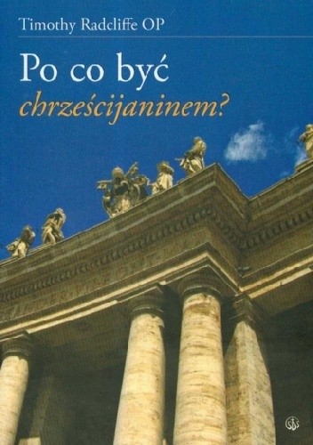 Po co być chrześcijaninem?