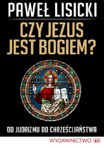 Czy Jezus jest Bogiem?