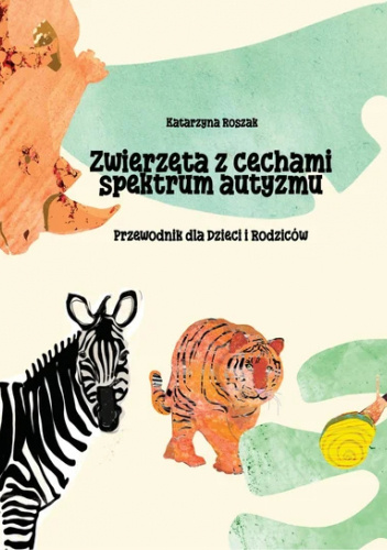 Zwierzęta z cechami spektrum autyzmu. Przewodnik dla Dzieci i Rodziców