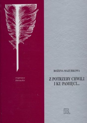 Z potrzeby chwili i ku pamięci... Studia o poezji i prozie oświecenia