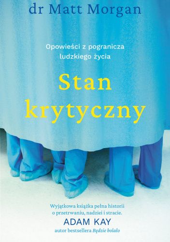 Stan krytyczny. Opowieści z pogranicza ludzkiego życia