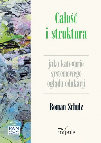 Całość i struktura jako kategorie systemowego oglądu edukacji