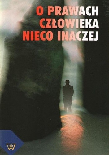 O prawach człowieka nieco inaczej