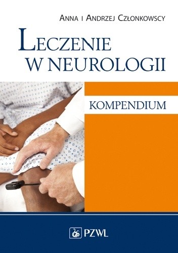 Leczenie w neurologii. Kompendium. Wydanie 2