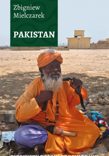 Pakistan. Pierwszy polski przewodnik