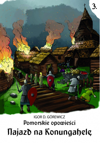 Pomorskie opowieści. Najazd na Konungahelę