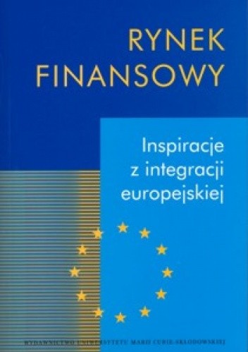 Rynek finansowy. Inspiracje z integracji europejskiej