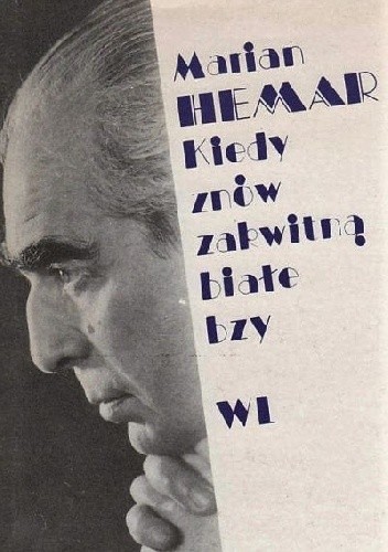 Kiedy znów zakwitną białe bzy (Utwory wybrane)