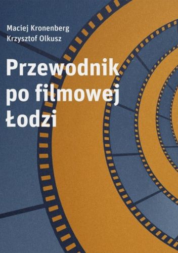 Przewodnik po filmowej Łodzi