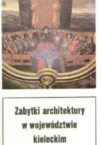 Zabytki architektury w województwie kieleckim