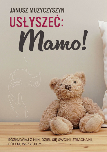Usłyszeć: Mamo!