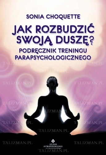 Jak rozbudzić swoją duszę?