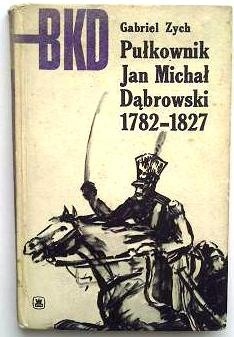 Pułkownik Jan Michał Dąbrowski 1782 - 1827