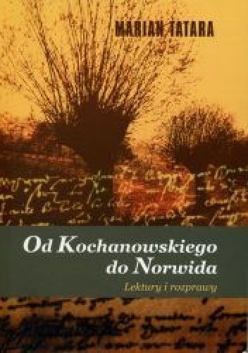 Od Kochanowskiego do Norwida. Lektury i rozprawy